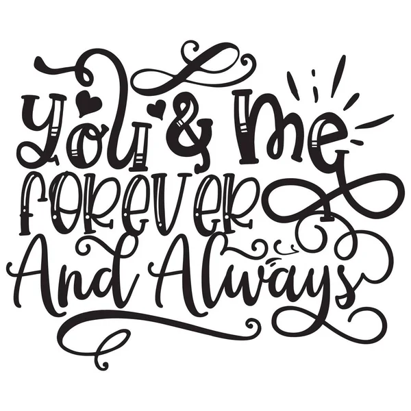 You Forever Always Typographic Vector Design Isolated Text Lettering Composition — Stock Vector