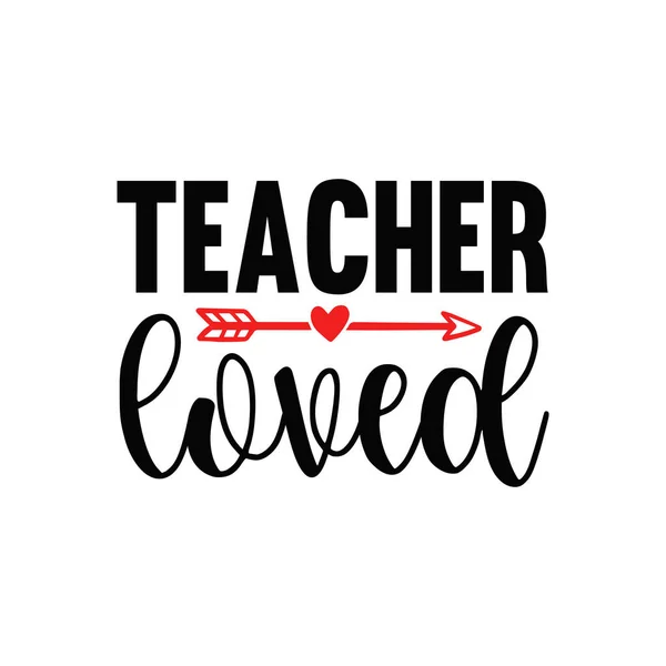 Teacher Loved Typographic Vector Design Isolated Text Lettering Composition — Stock Vector
