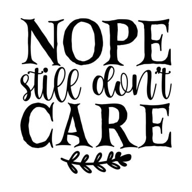 Hayır. Hala tipografik vektör tasarımı, izole edilmiş metin, harf kompozisyonu umurumda değil.  