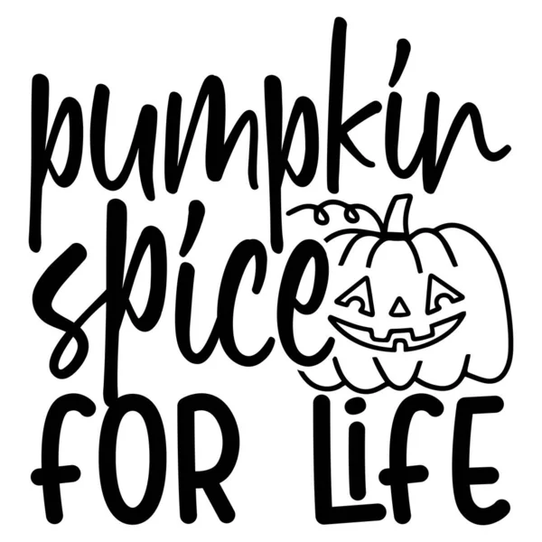 Stock vector pumpkin  spice for life  typographic vector design, isolated text, lettering composition 