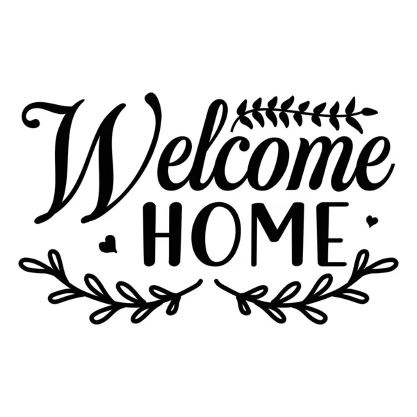 Welcome Home Typographic Vector Design Isolated Text Lettering Composition — Stock Vector