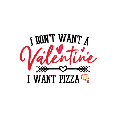 Sevgililer Günü kartı istemiyorum. Tasarımın için pizza alıntısı istiyorum. Motivasyonel ilham verici alıntılar.