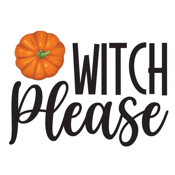Witch Please Typographic Vector Design Testo Isolato Composizione Lettering — Vettoriale Stock