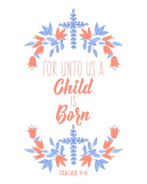 For unto us a Child is born. Lettering. Inspirational and bible quotes. Can be used for prints bags, t-shirts, posters, cards.