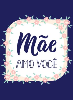 Mae amo voce. Yazı. Portekizce - çeviri anne seviyorum. Modern vektör fırça hat. Mürekkep çizim