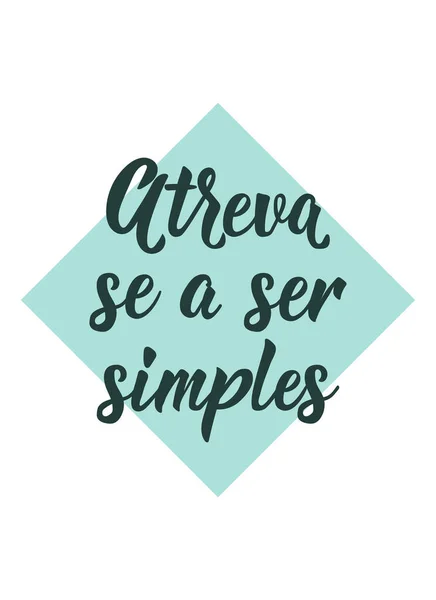 Atreva Ser Simples Letras Brasileiras Tradução Português Atreva Ser Simples — Vetor de Stock