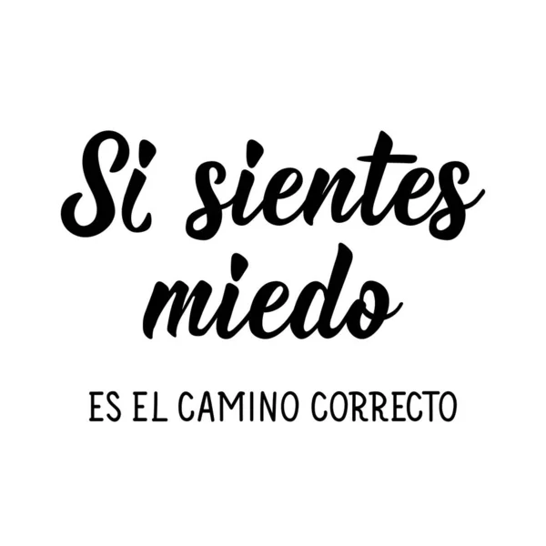 Sientes Miedo Camino Correcto Španělské Písmo Překlad Španělštiny Pokud Máte — Stockový vektor