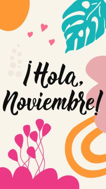 Sosyal medya hikaye şablonu. İspanyolca 'dan çeviri - Merhaba, November. El ilanları, afişler, hikaye ve posterler için. Modern hat sanatı. İspanyol harfleri.