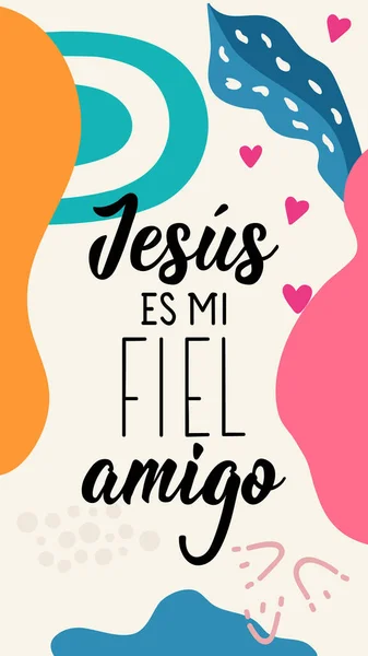 社交媒体故事发布模板 从西班牙语翻译 耶稣是我忠实的朋友 故事和海报的元素 现代书法 西班牙文字体 — 图库矢量图片
