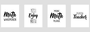Bir dizi motivasyon cümlesi. Matematik öğretmeni. Matematik fısıldayıcısı. Evet, matematiği severim. Biraz daha matematik lütfen. Mektup. Parmak izi torbaları, tişörtler, posterler, kartlar için kullanılabilir. Kaligrafi vektörü.