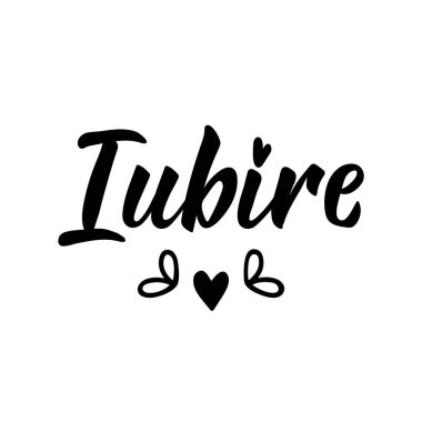 Rumence 'den tercüme: Aşk. Modern vektör fırçası el yazısı. Mürekkep çizimi. Tebrik kartları, posterler, tişörtler, afişler için mükemmel bir tasarım..