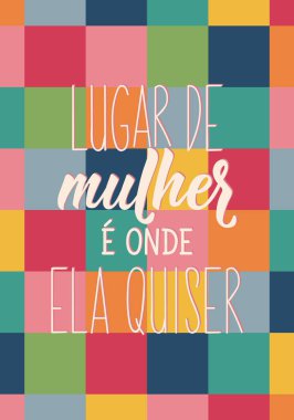 Brezilya Edebiyatı. Portekizce tercümesi, kadının evi ve istediği her yer. Modern vektör fırçası el yazısı. Mürekkep çizimi. Tebrik kartları ve posterler için mükemmel bir tasarım.