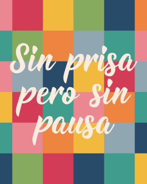 Sin prisa pero sin pausa. İspanyolcadan çeviri - yavaş ama emin adımlarla. Tebrik kartları, posterler ve sosyal medya için mükemmel bir tasarım. İspanyol Harfleri.