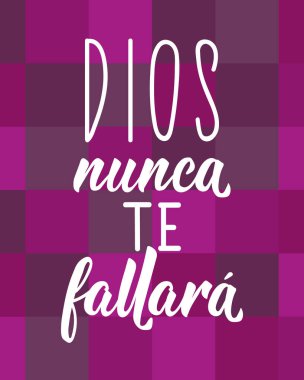 Translation from Spanish - God will never fails you. Perfect design for greeting cards, posters and social media. Spanish Lettering. clipart