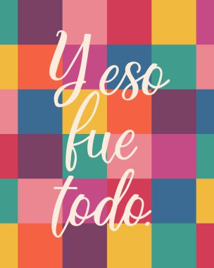 Evet, öyle yapsak iyi olur. İspanyolcadan çeviri - ve hepsi bu. Tebrik kartları, posterler ve sosyal medya için mükemmel bir tasarım. İspanyol Harfleri.