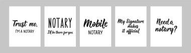 Set of phrases about notaries. Need a notary. Notary I'll Be There For You. Mobile notary. Trust Me I'm a Notary. My signature makes it official. Lettering. Can be used for prints bags, posters, cards clipart