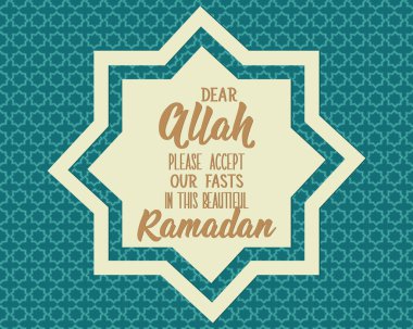 Dear Allah, please accept our fasts in this beautiful Ramadan. Ramadan lettering. Perfect design for greeting cards, posters and social media. Religion Islamic quote clipart