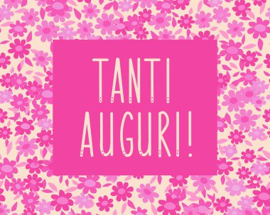 Tanti Auguri. İtalyanca 'dan tercüme edersek, en iyi dileklerimle. Tebrik kartları, posterler ve sosyal medya için mükemmel bir tasarım. İtalyan Harfleri.