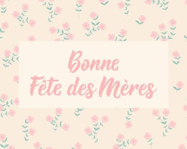 Anneler günü kartı. Fransızca çevirisi - Anneler Günün kutlu olsun. Tebrik kartları, posterler ve sosyal medya için mükemmel bir tasarım. Fransız Harfleri.