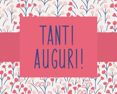 Tanti Auguri. İtalyanca 'dan tercüme edersek, en iyi dileklerimle. Tebrik kartları, posterler ve sosyal medya için mükemmel bir tasarım. İtalyan Harfleri.