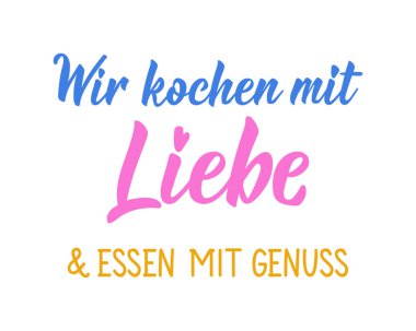 Almancadan tercüme edersek: Sevgiyle pişiririz, zevkle yeriz. Mürekkep çizimi. Tebrik kartları, posterler ve sosyal medya için mükemmel bir tasarım. Alman Harfleri.