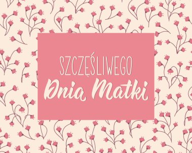 Anneler günü kartı. Lehçe çeviri - Anneler Günün kutlu olsun. Tebrik kartları, posterler ve sosyal medya için mükemmel bir tasarım. Polonya Harfleri.