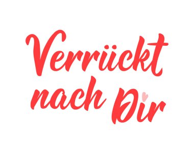 Almancadan çeviri: senin için deli oluyorum. Mürekkep çizimi. Tebrik kartları, posterler ve sosyal medya için mükemmel bir tasarım. Alman Harfleri.