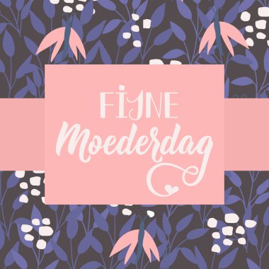 Anneler Günün kutlu olsun. Tebrik kartları, posterler ve sosyal medya için mükemmel bir tasarım. Hollanda Mektubu. Fijne Moederdag