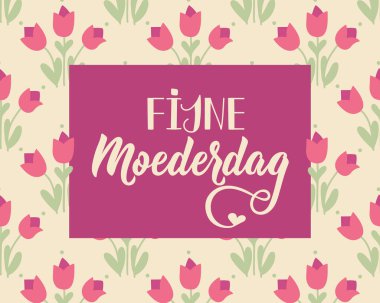 Anneler Günün kutlu olsun. Tebrik kartları, posterler ve sosyal medya için mükemmel bir tasarım. Hollanda Mektubu. Fijne Moederdag