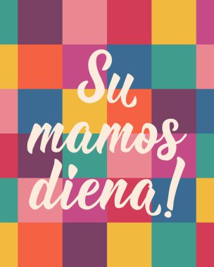 Litvanyaca çeviri: Anneler Günün kutlu olsun. Anneler günü kartı. Tebrik kartları, posterler ve sosyal medya için mükemmel bir tasarım. Litvanya Harfleri.