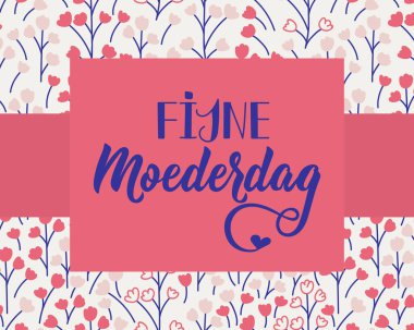 Anneler Günün kutlu olsun. Tebrik kartları, posterler ve sosyal medya için mükemmel bir tasarım. Hollanda Mektubu. Fijne Moederdag