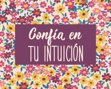 Confia en tu sezicion. İspanyolcadan çeviri - Sezgilerine güven. Tebrik kartları, posterler ve sosyal medya için mükemmel bir tasarım. İspanyol Harfleri.