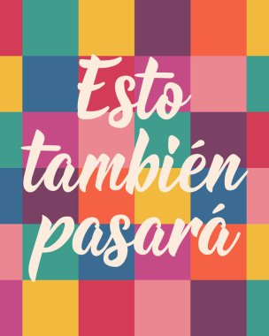 İspanyolcadan çeviri - Bu da geçer. Tebrik kartları, posterler ve sosyal medya için mükemmel bir tasarım. İspanyol Harfleri.