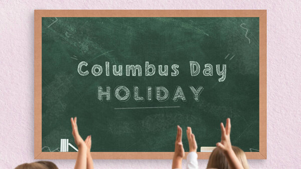 Columbus day holiday writing on green chalkboard, school holidays days, students raising hands in front of the chalk board with wooden frame, school and classroom concept, preparation for columbus day