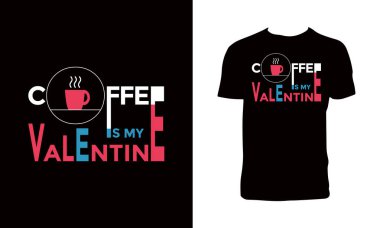 Kahve benim sevgililer günü tişört tasarımımdır..