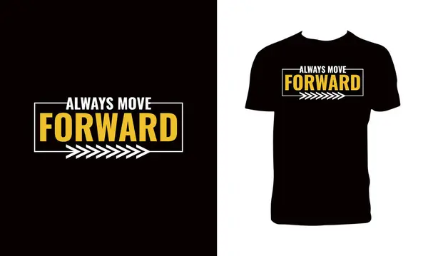Daima İleri Taşı Typography Vector T-Shirt Tasarımı. 