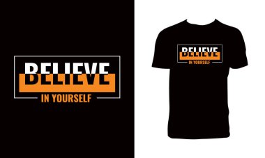 Kendinize İnanın Typography Vector Tişört Tasarımı. 