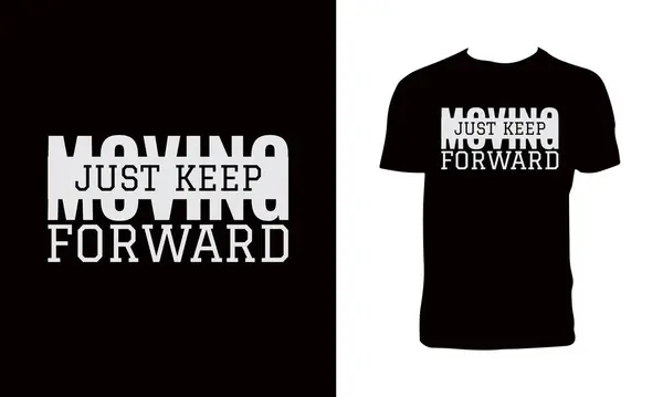 Sadece ilerlemeye devam et Typography T-Shirt Tasarımı. 