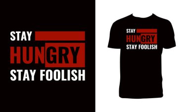 Aç Kalın Aptal Tişört Tasarımı. 