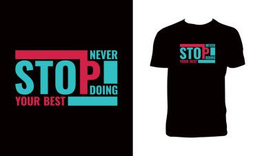 En iyi tipografini ve tişört tasarımını yapmayı asla bırakma.