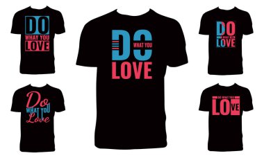 Tipografiyi ne seviyorsan onu yap T-shirt Tasarım Paketi