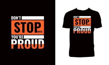 Tişört tasarımı ve tipografiyle gurur duyana kadar durma.. 