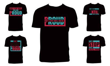 Gururlu tipografi T-shirt Tasarım Paketi Olana Kadar Durmayın. 