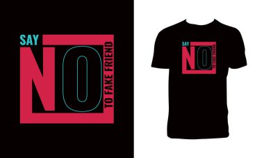 Sahte Arkadaş Tişört Tasarımına Hayır deyin. 