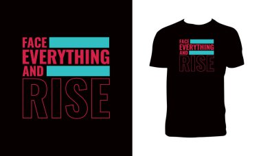 Herşeyle Yüzleş ve Yüksel Tişört Tasarımı. 