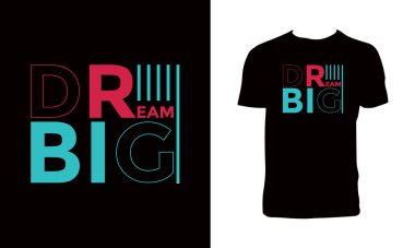Hayal Et Büyük Tipografi T-shirt Tasarımı. 