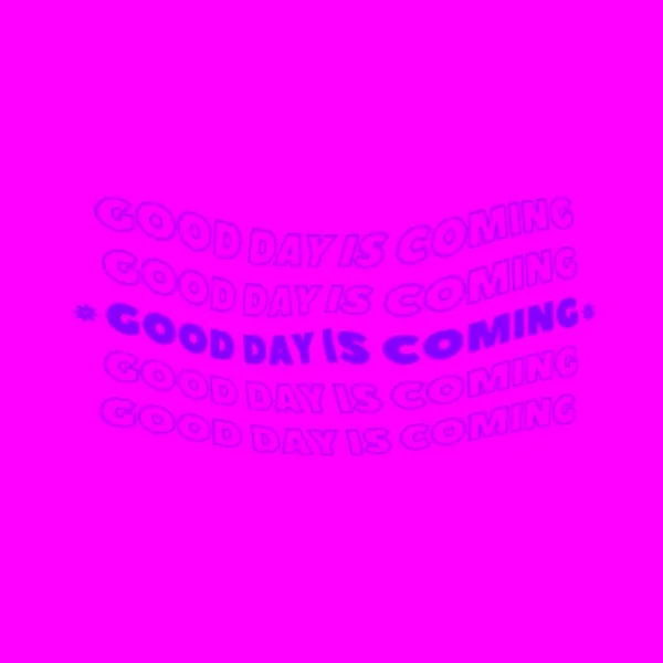 Good Day Coming Neon Typografia Cytaty Różowym Tle Kwiaty — Zdjęcie stockowe