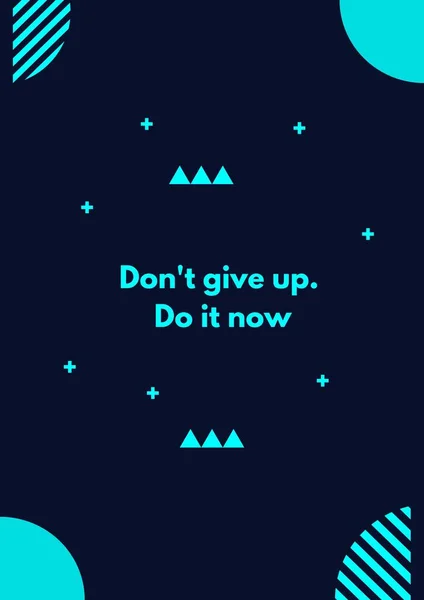 Don\'t give up. Do it now (Flyer)