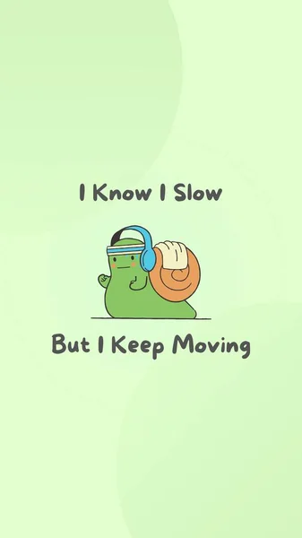 Snail Motivation Phone Wallpaper
