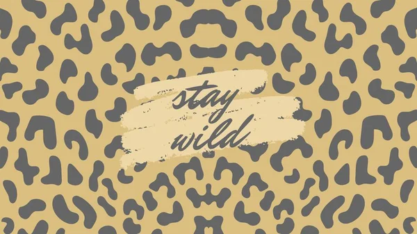 Brown Animal Print Stay Wild Обои — стоковое фото